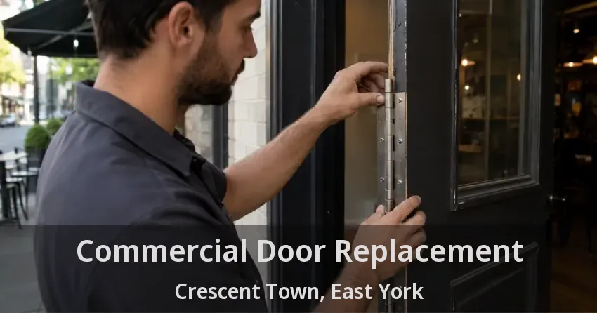 Commercial Door Replacement Crescent Town, East York - ON