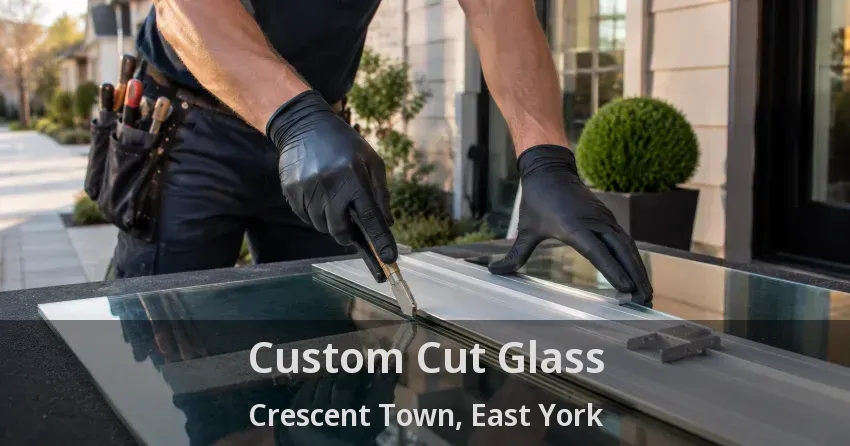 Custom Cut Glass Crescent Town, East York - ON