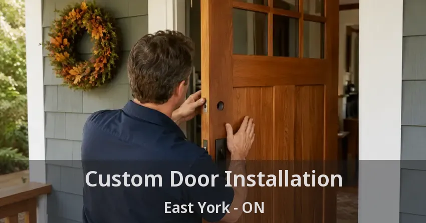 Custom Door Installation East York - ON