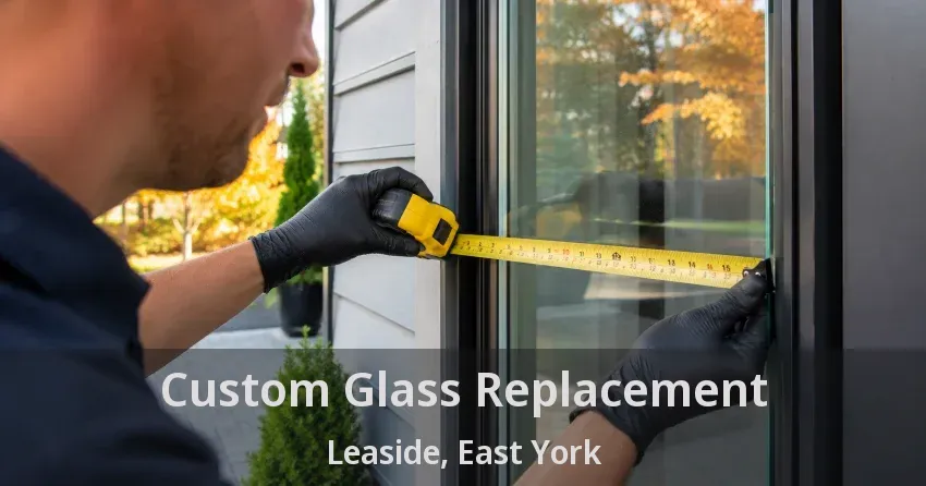 Custom Glass Replacement Leaside, East York - ON