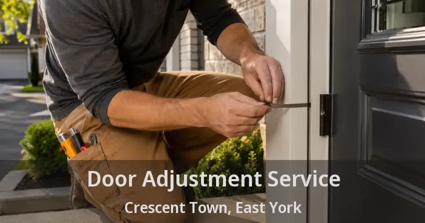 Door Adjustment Service Crescent Town, East York - ON