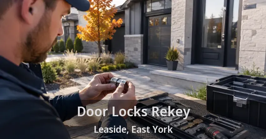 Door Locks Rekey Leaside, East York - ON