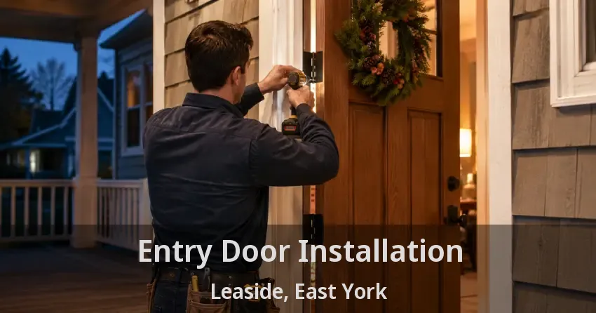 Entry Door Installation Leaside, East York - ON