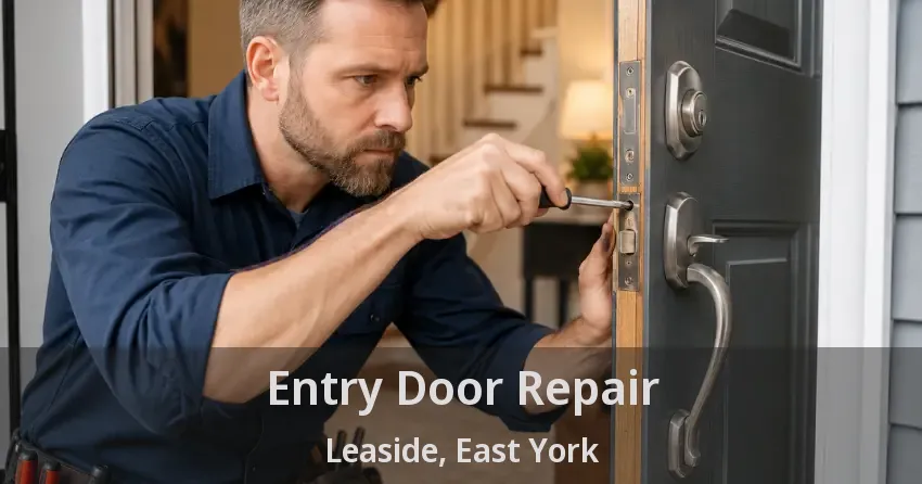 Entry Door Repair Leaside, East York - ON