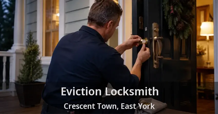 Eviction Locksmith Crescent Town, East York - ON