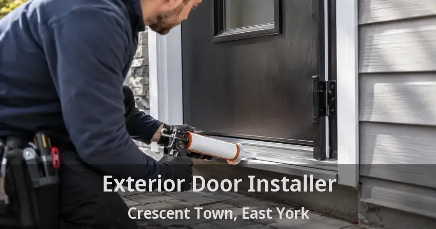 Exterior Door Installer Crescent Town, East York - ON