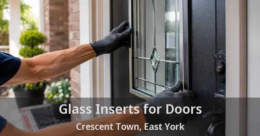 Glass Inserts for Doors Crescent Town, East York - ON