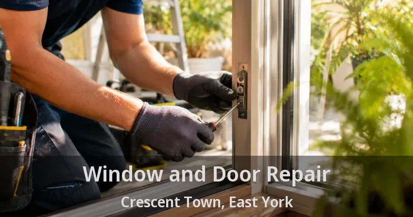 Window and Door Repair Crescent Town, East York - ON